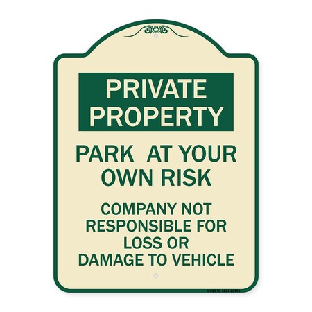 Signmission Park at Your Own Risk Company Not Responsible for Loss or Damage to Vehicle, A-DES-TG-1824-23495 A-DES-TG-1824-23495